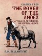 The Rover of the Andes A Tale of... - Bild 1
