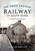 The Great Eastern Railway in South Essex (eBook, ePUB)