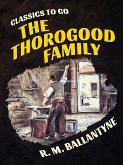The Thorogood Family (eBook, ePUB)