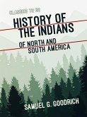 History of the Indians of North and South America (eBook, ePUB)