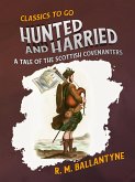 Hunted and Harried A Tale of the Scottish Covenanters (eBook, ePUB)