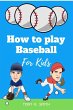 How to Play Baseball for Kids (eBook,... - Bild 1