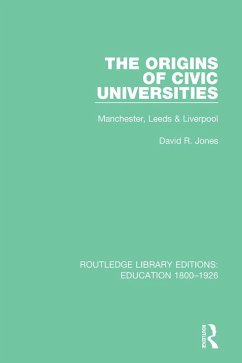 The Origins of Civic Universities (eBook, PDF) Cover The Origins of Civic Universities (eBook, PDF)