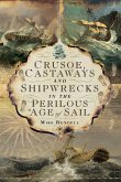 Crusoe, Castaways and Shipwrecks in the Perilous Age of Sail (eBook, ePUB)