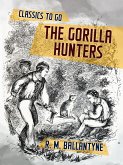 The Gorilla Hunters (eBook, ePUB)