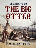 The Big Otter (eBook, ePUB) The Big Otter (eBook, ePUB)