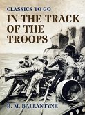 In the Track of the Troops (eBook, ePUB)