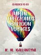 Up in the Clouds Balloon Voyages... - Bild 1