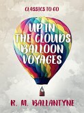 Up in the Clouds Balloon Voyages (eBook, ePUB)