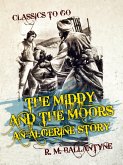 The Middy and the Moors An Algerine Story (eBook, ePUB)