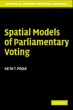 Spatial Models of Parliamentary Voting (eBook, PDF) - Poole, Keith T.