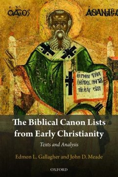 The Biblical Canon Lists from Early Christianity - Gallagher, Edmon L; Meade, John D