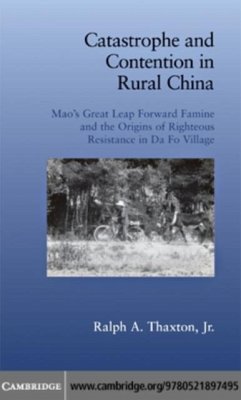 Catastrophe and Contention in Rural China (eBook, PDF) - Ralph A. Thaxton, Jr