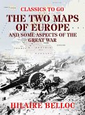 The Two Maps of Europe and some Aspects of the Great War (eBook, ePUB)