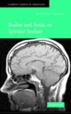 Bodies and Souls, or Spirited Bodies? (eBook, PDF) Bodies and Souls, or Spirited Bodies? (eBook, PDF)