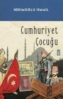 Cumhuriyet Cocugu - Ismail, Hekimoglu