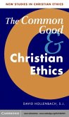 Common Good and Christian Ethics (eBook, PDF)