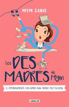 Los Desmadres de Mym / Mym's Messes - Sayalero, Myriam