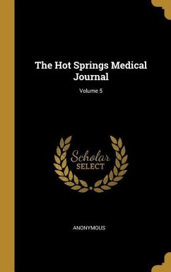 The Hot Springs Medical Journal; Volume 5 - Anonymous