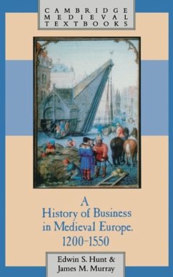 History of Business in Medieval Europe, 1200-1550 (eBook, PDF) - Hunt, Edwin S.