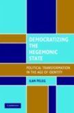 Democratizing the Hegemonic State (eBook, PDF)