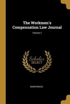 The Workmen's Compensation Law Journal; Volume 2 - Anonymous