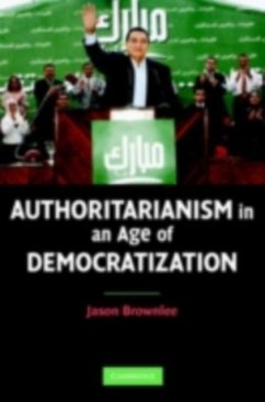 Authoritarianism in an Age of Democratization (eBook, PDF) - Brownlee, Jason
