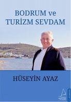 Bodrum ve Turizm Sevdam - Bayaz, Hüseyin