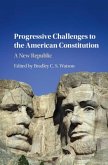 Progressive Challenges to the American Constitution (eBook, PDF)