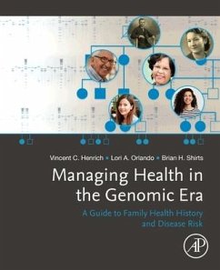 Managing Health in the Genomic Era - Henrich, Vincent;Orlando, Lori A.;Shirts, Brian H.