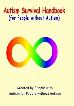 Autism Survival Handbook for People without Autism - for People without Autism, Created by Pe