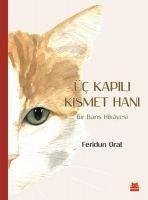 Üc Kapili Kismet Hani; Bir Baris Hikayesi - Oral, Feridun