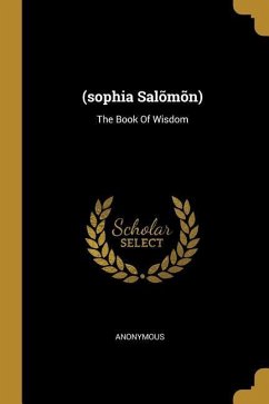 (sophia Salõmõn): The Book Of Wisdom