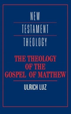 Theology of the Gospel of Matthew (eBook, PDF) - Luz, Ulrich