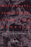 Witchcraft, Lycanthropy, Drugs and Disease (eBook, PDF)