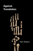 Against Translation (eBook, ePUB)