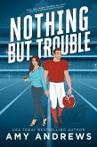 Nothing But Trouble (eBook, ePUB)