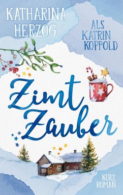 Zimtzauber (eBook, ePUB) - Koppold, Katrin; Herzog, Katharina