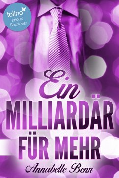 Ein Milliardär für mehr (eBook, ePUB) - Benn, Annabelle