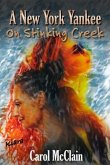 A New York Yankee on Stinking Creek (eBook, ePUB) A New York Yankee on Stinking Creek (eBook, ePUB)