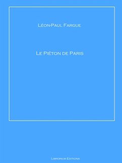 Le Piéton de Paris (eBook, ePUB) - Fargue, Léon-Paul