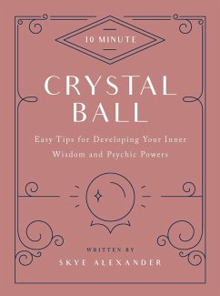 10-Minute Crystal Ball (eBook, ePUB) - Alexander, Skye