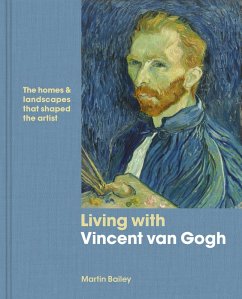 Living with Vincent van Gogh (eBook, ePUB) - Bailey, Martin