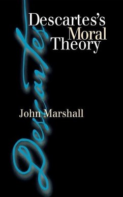 Descartes's Moral Theory (eBook, PDF) - Marshall, John