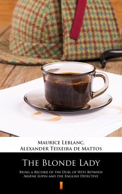 The Blonde Lady (eBook, ePUB) - Leblanc, Maurice; Teixeira de Mattos, Alexander