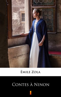 Contes à Ninon (eBook, ePUB) - Zola, Émile