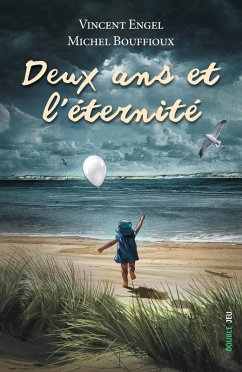 Deux ans et l'éternité (eBook, ePUB) - Engel, Vincent; Bouffioux, Michel