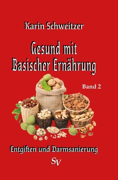Gesund mit basischer Ernährung Band 2 (eBook, ePUB) - Schweitzer, Karin