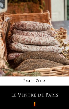 Le Ventre de Paris (eBook, ePUB) - Zola, Émile