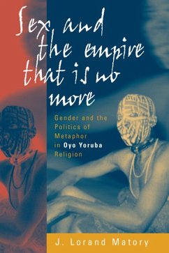 Sex and the Empire That Is No More (eBook, PDF) - Matory, J. Lorand